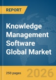 Knowledge Management Software Global Market Report 2026- Product Image