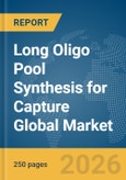 Long Oligo Pool Synthesis for Capture Global Market Report 2026- Product Image