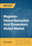 Magneto-Deoxyribonucleic Acid (DNA) Biosensors Global Market Report 2026- Product Image