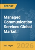 Managed Communication Services Global Market Report 2026- Product Image