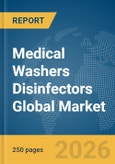 Medical Washers Disinfectors Global Market Report 2026- Product Image