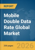 Mobile Double Data Rate (DDR) Global Market Report 2026- Product Image