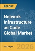 Network Infrastructure as Code Global Market Report 2026- Product Image