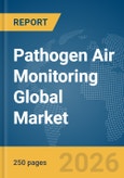 Pathogen Air Monitoring Global Market Report 2026- Product Image
