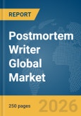 Postmortem Writer Global Market Report 2026- Product Image