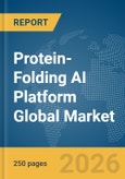 Protein-Folding AI Platform Global Market Report 2026- Product Image