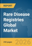 Rare Disease Registries Global Market Report 2026- Product Image