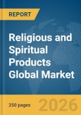 Religious and Spiritual Products Global Market Report 2026- Product Image
