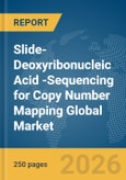 Slide-Deoxyribonucleic Acid (DNA)-Sequencing for Copy Number Mapping Global Market Report 2026- Product Image