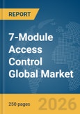 7-Module Access Control (MAC) Global Market Report 2026- Product Image