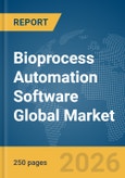 Bioprocess Automation Software Global Market Report 2026- Product Image