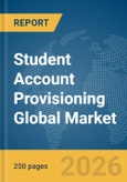 Student Account Provisioning Global Market Report 2026- Product Image