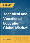 Technical and Vocational Education Global Market Report 2026- Product Image