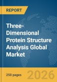 Three-Dimensional (3D) Protein Structure Analysis Global Market Report 2026- Product Image