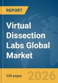 Virtual Dissection Labs Global Market Report 2026- Product Image