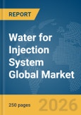 Water for Injection System Global Market Report 2026- Product Image