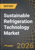 Sustainable Refrigeration Technology Market: Industry Trends and Global Forecasts, Till 2040 - Distribution by Type of Technology, Type of Equipment, Application, End User and Geographical Regions (North America, Europe, Asia-Pacific, Latin America and MENA)- Product Image