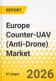 Europe Counter-UAV (Anti-Drone) Market: Focus on End User, Technology Type, and Country - Analysis and Forecast, 2025-2035- Product Image