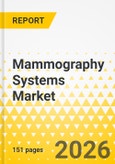 Mammography Systems Market - A Global and Regional Analysis: Focus on Product, End User, Regional, and Country Analysis, 2026-2036- Product Image