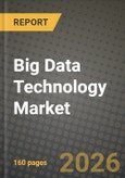 Big Data Technology Market Outlook 2026-2034: Market Share and Growth Analysis by Component, Deployment Model, Organization Size, Industry Vertical- Product Image