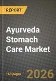 Ayurveda Stomach Care Market Outlook 2026-2034: Market Share and Growth Analysis by Product Type (Powders / Churna, Tablets, Syrups & Tonics, Capsules, Oils & Pastes, Ready-to-drink Herbal Shots, Other Product Types), Distribution Channel, Patient Group- Product Image