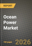 Ocean Power Market Outlook 2026-2034: Market Share and Growth Analysis by Technology (Tidal Energy, Wave Energy, Ocean Thermal Energy Conversion (OTEC), Salinity-Gradient (Blue Energy)), Application, End-User- Product Image