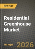 Residential Greenhouse Market Outlook 2026-2034: Market Share and Growth Analysis- Product Image
