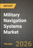 Military Navigation Systems Market Outlook 2026-2034: Market Share and Growth Analysis by Platform (Air, Land, Sea, Space, Munitions and Missiles), Application, Component- Product Image