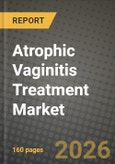 Atrophic Vaginitis Treatment Market Outlook 2026-2034: Market Share and Growth Analysis- Product Image