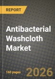 Antibacterial Washcloth Market Outlook 2026-2034: Market Share and Growth Analysis by Product Type (Disposable Antibacterial Washcloths, Re-usable Antibacterial Washcloths), Material, End User- Product Image