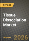 Tissue Dissociation Market Outlook 2026-2034: Market Share and Growth Analysis- Product Image