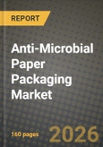 Anti-Microbial Paper Packaging Market Outlook 2026-2034: Market Share and Growth Analysis by Packaging Format (Boxes and Cartons, Bags and Pouches, Wraps and Sheets, Trays and Clamshells, Labels and Linings), End-Use Industry- Product Image