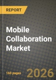Mobile Collaboration Market Outlook 2026-2034: Market Share and Growth Analysis by Solution, Services, Deployment Mode, Organization Size- Product Image