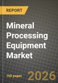 Mineral Processing Equipment Market Outlook 2026-2034: Market Share and Growth Analysis by Mineral Mining Sector (Bauxite, Copper, Iron, Lithium, Nickel, Rare-earth Elements, Gold and Precious Metals, Others), Equipment, Processing Stage, End-User Industry- Product Image