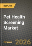 Pet Health Screening Market Outlook 2026-2034: Market Share and Growth Analysis- Product Image