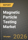 Magnetic Particle Testing (MT) Market Outlook 2026-2034: Market Share and Growth Analysis by Magnetization Current Type (Alternating Current (AC), Direct Current (DC), Half-wave Direct Current (HWDC)), Portability, End-User Industry- Product Image
