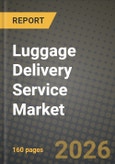 Luggage Delivery Service Market Outlook 2026-2034: Market Share and Growth Analysis- Product Image