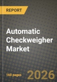 Automatic Checkweigher Market Outlook 2026-2034: Market Share and Growth Analysis by Product Type, Throughput Speed, End-User Industry, System Integration- Product Image