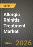 Allergic Rhinitis Treatment Market Outlook 2026-2034: Market Share and Growth Analysis- Product Image