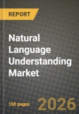 Natural Language Understanding Market Outlook 2026-2034: Market Share and Growth Analysis by Component (Solutions, Software Tools, Platforms, Services, Professional Services, Managed Services), Deployment Mode, Organization Size, Industry Vertical- Product Image