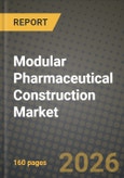 Modular Pharmaceutical Construction Market Outlook 2026-2034: Market Share and Growth Analysis by Module Type, Facility Function, Construction Material, Client Type- Product Image