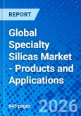 Global Specialty Silicas Market - Products and Applications- Product Image