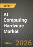 AI Computing Hardware Market Outlook 2026-2034: Market Share and Growth Analysis by Compute Silicon Type (GPU Accelerators, AI ASICs, FPGAs, CPUs, NPUs (Edge), Other Compute Silicon Types), System Form Factor, Deployment Location, Workload Type- Product Image
