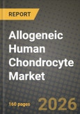 Allogeneic Human Chondrocyte Market Outlook 2026-2034: Market Share and Growth Analysis by Cell Source, Delivery Platform, Application, End User- Product Image