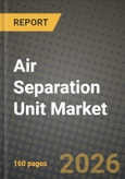 Air Separation Unit Market Outlook 2026-2034: Market Share and Growth Analysis by Process (Cryogenic Distillation, Pressure Swing Adsorption (PSA), Vacuum PSA (VPSA), Membrane Separation), Gas, End-User- Product Image