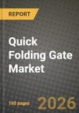 Quick Folding Gate Market Outlook 2026-2034: Market Share and Growth Analysis- Product Image