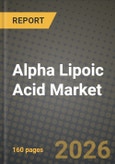 Alpha Lipoic Acid Market Outlook 2026-2034: Market Share and Growth Analysis by Product (Form, R-Alpha Lipoic Acid (R-ALA), Racemic Alpha Lipoic Acid (DL-ALA), S-Alpha Lipoic Acid (S-ALA), Dihydrolipoic Acid (DHLA)), Application, End-User Industry- Product Image