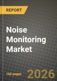 Noise Monitoring Market Outlook 2026-2034: Market Share and Growth Analysis by Component (Hardware, Software, Services), Product Type, Technology, Application- Product Image