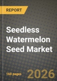 Seedless Watermelon Seed Market Outlook 2026-2034: Market Share and Growth Analysis- Product Image
