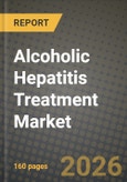 Alcoholic Hepatitis Treatment Market Outlook 2026-2034: Market Share and Growth Analysis- Product Image